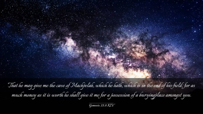 Picture 03 - Genesis 23:9 KJV Desktop Wallpaper - That he may give me the cave of Machpelah, which - Desktop Bible Verse Wallpaper