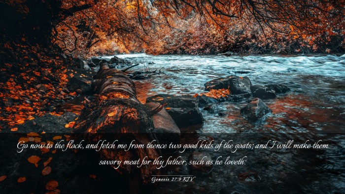 Picture 03 - Genesis 27:9 KJV Desktop Wallpaper - Go now to the flock, and fetch me from thence two - Desktop Bible Verse Wallpaper