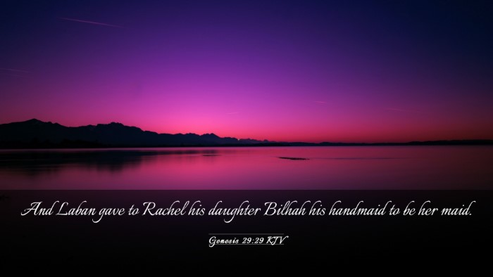 Picture 03 - Genesis 29:29 KJV Desktop Wallpaper - And Laban gave to Rachel his daughter Bilhah his - Desktop Bible Verse Wallpaper