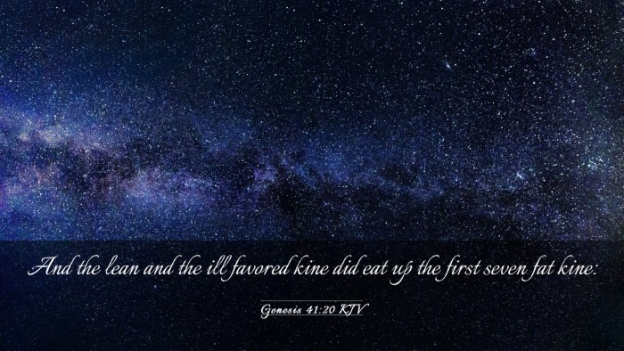 Picture 03 - Genesis 41:20 KJV Desktop Wallpaper - And the lean and the ill favored kine did eat up - Desktop Bible Verse Wallpaper