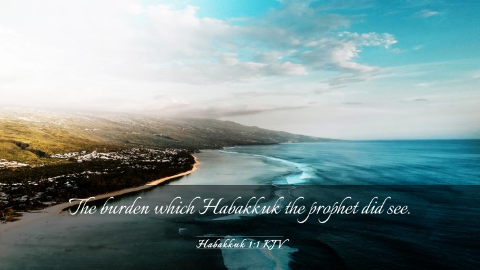 Picture 03 - Habakkuk 1:1 KJV Desktop Wallpaper - The burden which Habakkuk the prophet did - Desktop Bible Verse Wallpaper