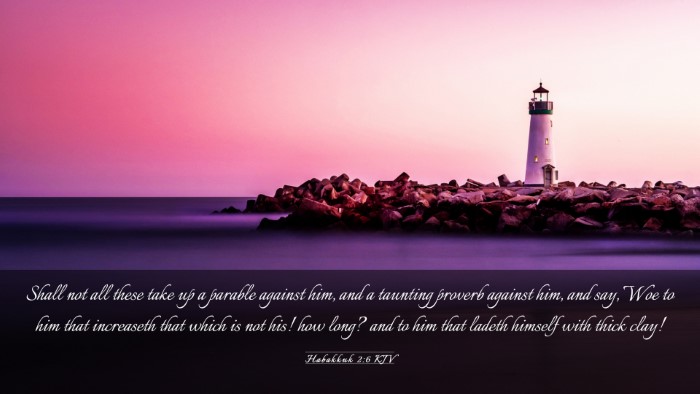 Picture 03 - Habakkuk 2:6 KJV Desktop Wallpaper - Shall not all these take up a parable against - Desktop Bible Verse Wallpaper