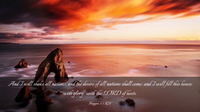 Picture 03 - Haggai 2:7 KJV Desktop Wallpaper - And I will shake all nations, and the desire of - Desktop Bible Verse Wallpaper