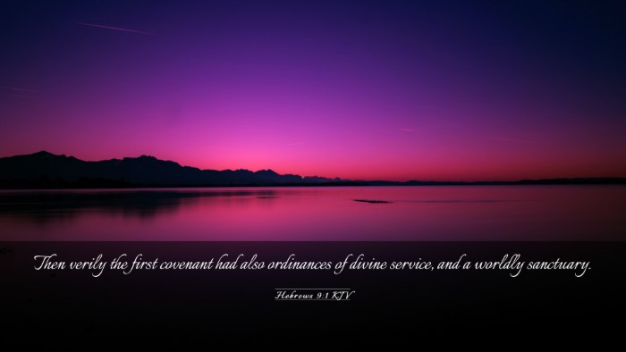 Picture 03 - Hebrews 9:1 KJV Desktop Wallpaper - Then verily the first covenant had also - Desktop Bible Verse Wallpaper