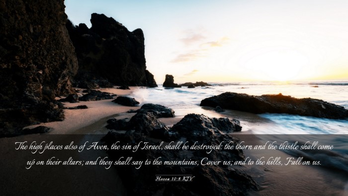 Picture 03 - Hosea 10:8 KJV Desktop Wallpaper - The high places also of Aven, the sin of Israel, - Desktop Bible Verse Wallpaper