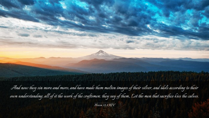 Picture 03 - Hosea 13:2 KJV Desktop Wallpaper - And now they sin more and more, and have made - Desktop Bible Verse Wallpaper