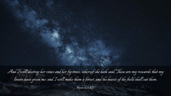 Picture 03 - Hosea 2:12 KJV Desktop Wallpaper - And I will destroy her vines and her fig trees, - Desktop Bible Verse Wallpaper