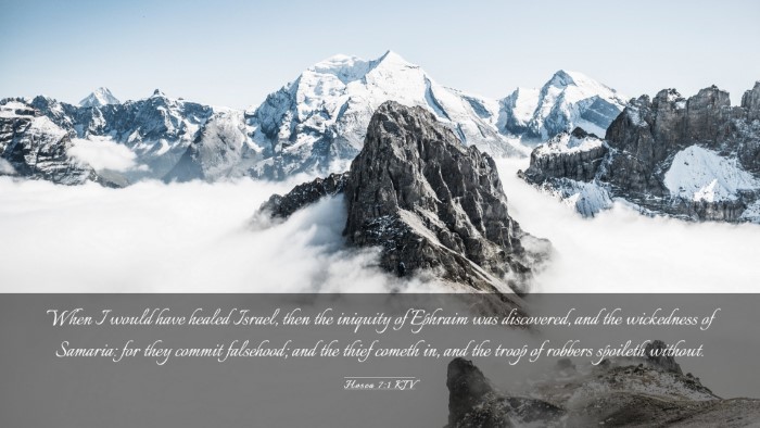Picture 03 - Hosea 7:1 KJV Desktop Wallpaper - When I would have healed Israel, then the - Desktop Bible Verse Wallpaper