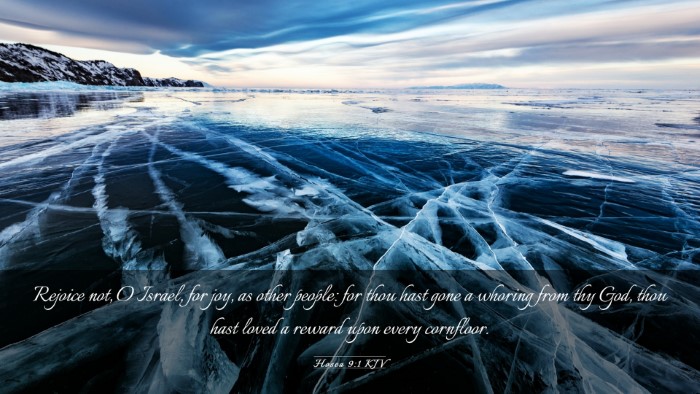 Picture 03 - Hosea 9:1 KJV Desktop Wallpaper - Rejoice not, O Israel, for joy, as other people: - Desktop Bible Verse Wallpaper