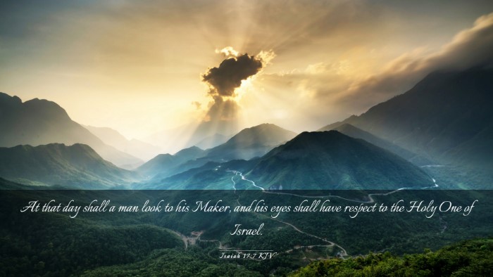 Picture 03 - Isaiah 17:7 KJV Desktop Wallpaper - At that day shall a man look to his Maker, and - Desktop Bible Verse Wallpaper