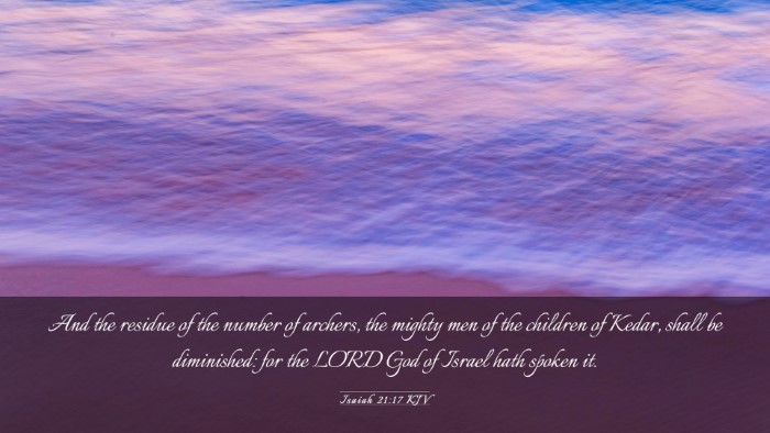 Picture 03 - Isaiah 21:17 KJV Desktop Wallpaper - And the residue of the number of archers, the - Desktop Bible Verse Wallpaper