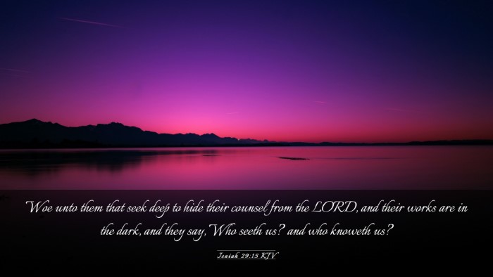 Picture 03 - Isaiah 29:15 KJV Desktop Wallpaper - Woe unto them that seek deep to hide their - Desktop Bible Verse Wallpaper