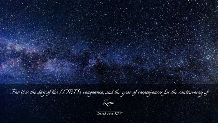 Picture 03 - Isaiah 34:8 KJV Desktop Wallpaper - For it is the day of the LORD's vengeance, and - Desktop Bible Verse Wallpaper