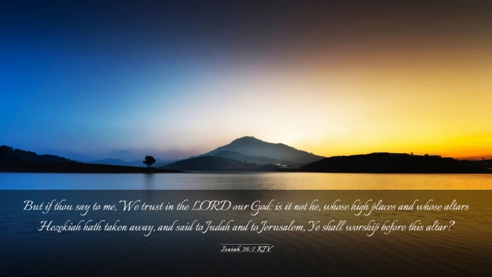 Picture 03 - Isaiah 36:7 KJV Desktop Wallpaper - But if thou say to me, We trust in the LORD our - Desktop Bible Verse Wallpaper