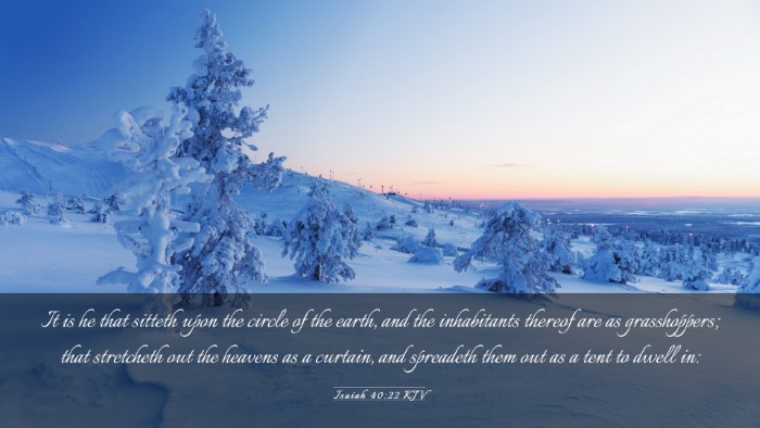 Picture 03 - Isaiah 40:22 KJV Desktop Wallpaper - It is he that sitteth upon the circle of the - Desktop Bible Verse Wallpaper