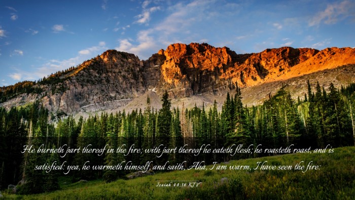 Picture 03 - Isaiah 44:16 KJV Desktop Wallpaper - He burneth part thereof in the fire; with part - Desktop Bible Verse Wallpaper