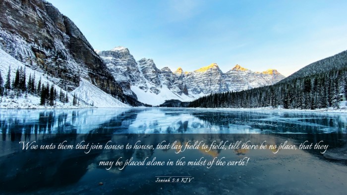 Picture 03 - Isaiah 5:8 KJV Desktop Wallpaper - Woe unto them that join house to house, that lay - Desktop Bible Verse Wallpaper