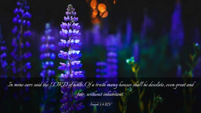 Picture 03 - Isaiah 5:9 KJV Desktop Wallpaper - In mine ears said the LORD of hosts, Of a truth - Desktop Bible Verse Wallpaper