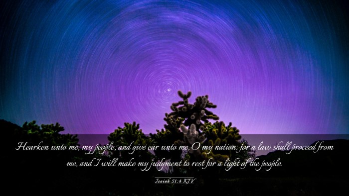 Picture 03 - Isaiah 51:4 KJV Desktop Wallpaper - Hearken unto me, my people; and give ear unto me, - Desktop Bible Verse Wallpaper