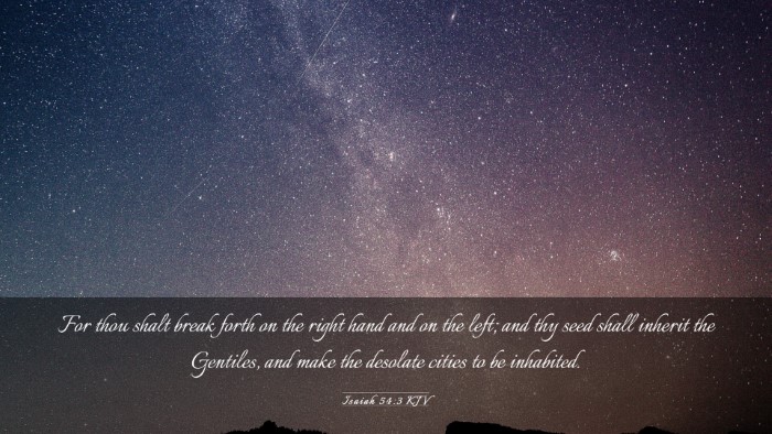 Picture 03 - Isaiah 54:3 KJV Desktop Wallpaper - For thou shalt break forth on the right hand and - Desktop Bible Verse Wallpaper