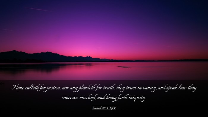 Picture 03 - Isaiah 59:4 KJV Desktop Wallpaper - None calleth for justice, nor any pleadeth for - Desktop Bible Verse Wallpaper