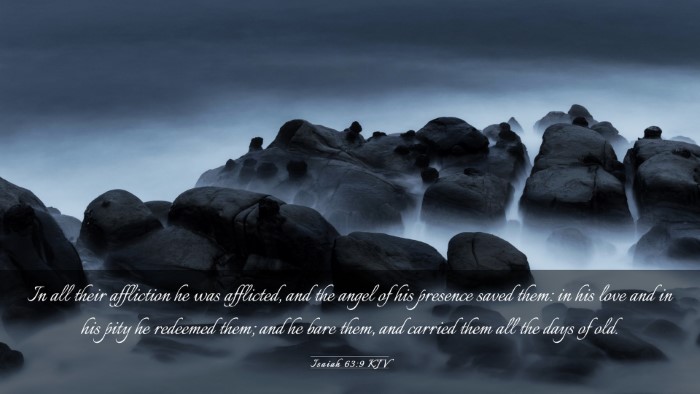 Picture 03 - Isaiah 63:9 KJV Desktop Wallpaper - In all their affliction he was afflicted, and the - Desktop Bible Verse Wallpaper