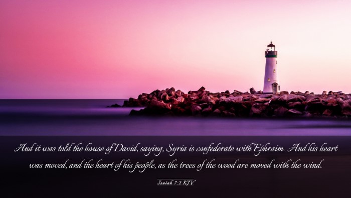 Picture 03 - Isaiah 7:2 KJV Desktop Wallpaper - And it was told the house of David, saying, Syria - Desktop Bible Verse Wallpaper