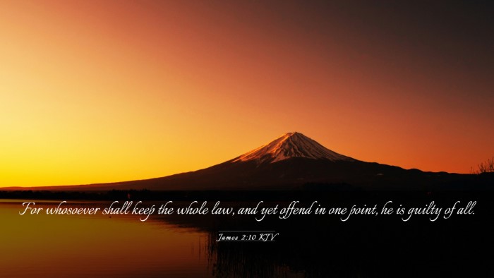 Picture 03 - James 2:10 KJV Desktop Wallpaper - For whosoever shall keep the whole law, and yet - Desktop Bible Verse Wallpaper