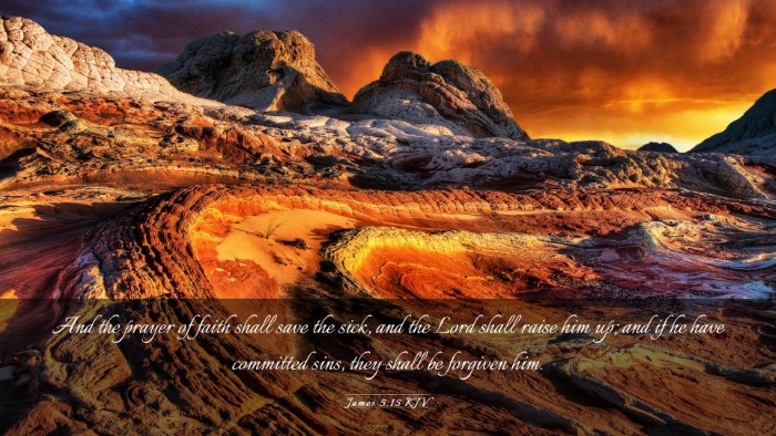 Picture 03 - James 5:15 KJV Desktop Wallpaper - And the prayer of faith shall save the sick, and - Desktop Bible Verse Wallpaper