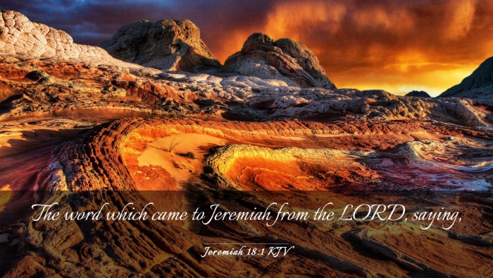 Picture 03 - Jeremiah 18:1 KJV Desktop Wallpaper - The word which came to Jeremiah from the LORD, - Desktop Bible Verse Wallpaper
