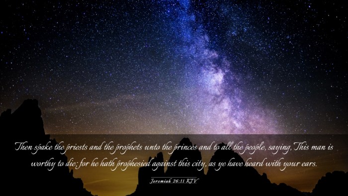 Picture 03 - Jeremiah 26:11 KJV Desktop Wallpaper - Then spake the priests and the prophets unto the - Desktop Bible Verse Wallpaper