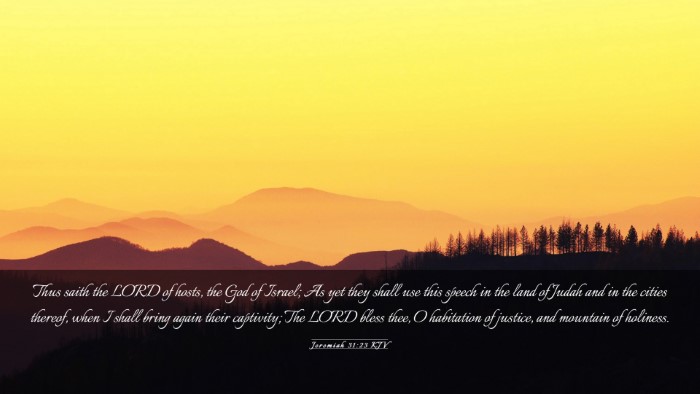 Picture 03 - Jeremiah 31:23 KJV Desktop Wallpaper - Thus saith the LORD of hosts, the God of Israel; - Desktop Bible Verse Wallpaper