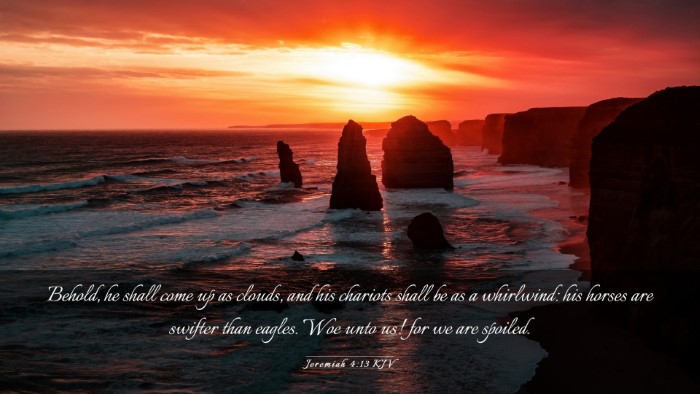 Picture 03 - Jeremiah 4:13 KJV Desktop Wallpaper - Behold, he shall come up as clouds, and his - Desktop Bible Verse Wallpaper