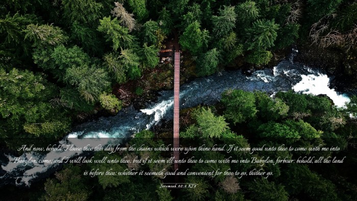 Picture 03 - Jeremiah 40:4 KJV Desktop Wallpaper - And now, behold, I loose thee this day from the - Desktop Bible Verse Wallpaper
