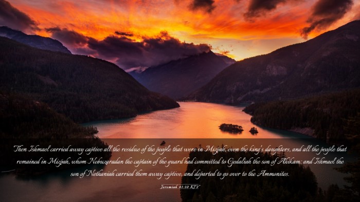 Picture 03 - Jeremiah 41:10 KJV Desktop Wallpaper - Then Ishmael carried away captive all the residue - Desktop Bible Verse Wallpaper