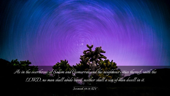 Picture 03 - Jeremiah 49:18 KJV Desktop Wallpaper - As in the overthrow of Sodom and Gomorrah and the - Desktop Bible Verse Wallpaper