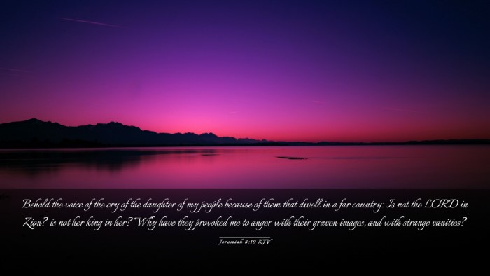 Picture 03 - Jeremiah 8:19 KJV Desktop Wallpaper - Behold the voice of the cry of the daughter of my - Desktop Bible Verse Wallpaper