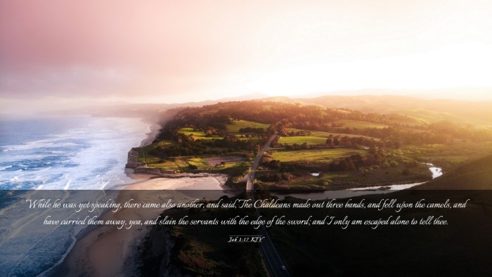 Picture 03 - Job 1:17 KJV Desktop Wallpaper - While he was yet speaking, there came also - Desktop Bible Verse Wallpaper
