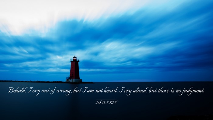 Picture 03 - Job 19:7 KJV Desktop Wallpaper - Behold, I cry out of wrong, but I am not heard: I - Desktop Bible Verse Wallpaper