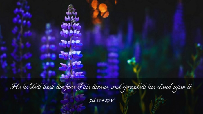 Picture 03 - Job 26:9 KJV Desktop Wallpaper - He holdeth back the face of his throne, and - Desktop Bible Verse Wallpaper