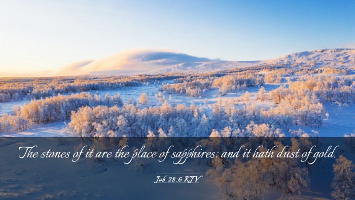 Picture 03 - Job 28:6 KJV Desktop Wallpaper - The stones of it are the place of sapphires: and - Desktop Bible Verse Wallpaper