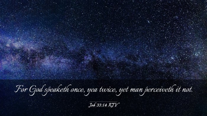Picture 03 - Job 33:14 KJV Desktop Wallpaper - For God speaketh once, yea twice, yet man - Desktop Bible Verse Wallpaper