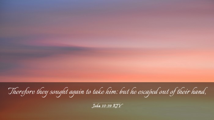 Picture 03 - John 10:39 KJV Desktop Wallpaper - Therefore they sought again to take him: but he - Desktop Bible Verse Wallpaper