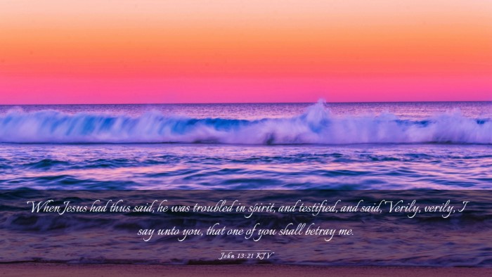 Picture 03 - John 13:21 KJV Desktop Wallpaper - When Jesus had thus said, he was troubled in - Desktop Bible Verse Wallpaper