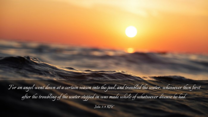 Picture 03 - John 5:4 KJV Desktop Wallpaper - For an angel went down at a certain season into - Desktop Bible Verse Wallpaper