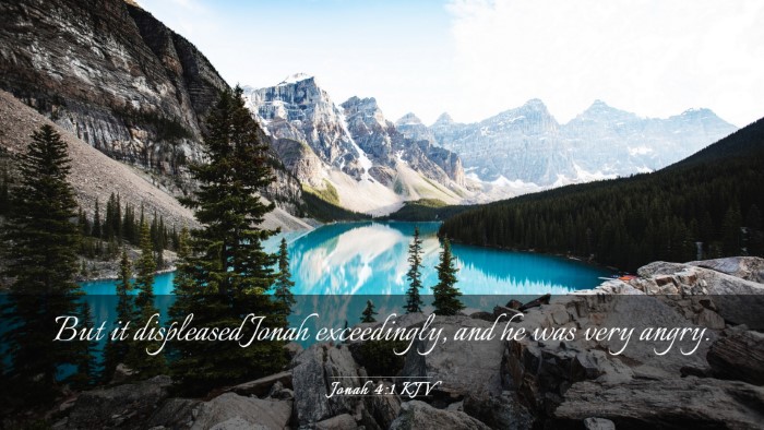 Picture 03 - Jonah 4:1 KJV Desktop Wallpaper - But it displeased Jonah exceedingly, and he was - Desktop Bible Verse Wallpaper