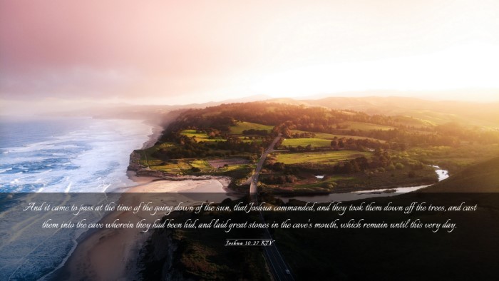 Picture 03 - Joshua 10:27 KJV Desktop Wallpaper - And it came to pass at the time of the going down - Desktop Bible Verse Wallpaper