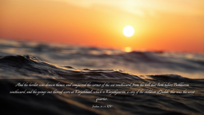 Picture 03 - Joshua 18:14 KJV Desktop Wallpaper - And the border was drawn thence, and compassed - Desktop Bible Verse Wallpaper