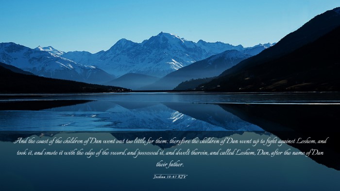 Picture 03 - Joshua 19:47 KJV Desktop Wallpaper - And the coast of the children of Dan went out too - Desktop Bible Verse Wallpaper