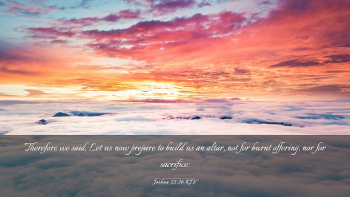 Picture 03 - Joshua 22:26 KJV Desktop Wallpaper - Therefore we said, Let us now prepare to build us - Desktop Bible Verse Wallpaper